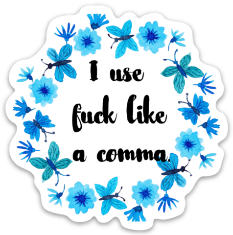 I Use F Like A Comma Sticker