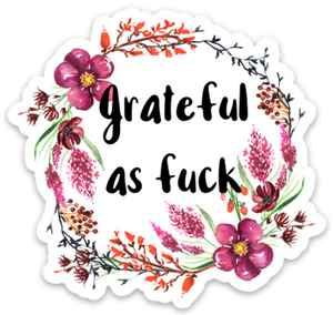 Grateful Af Sticker